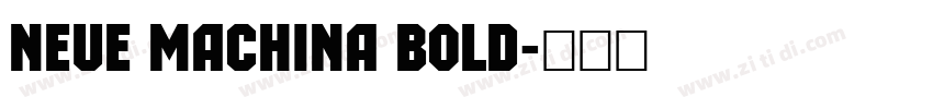 Neue Machina Bold字体转换
